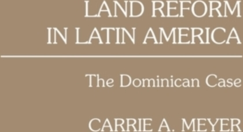 Land Reform in Latin America av Carrie Meyer (Hardcover)
