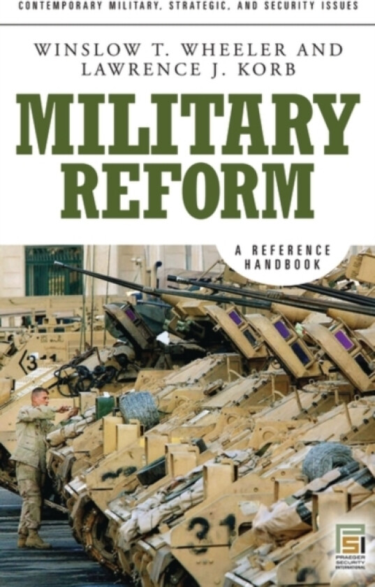 Military Reform av Winslow T. Wheeler, Lawrence J. Korb (Hardcover)