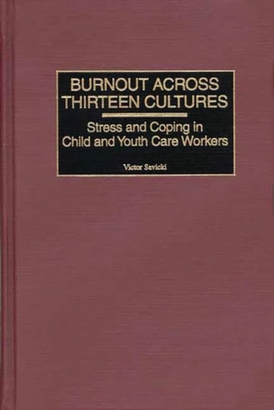 Burnout Across Thirteen Cultures av Victor Savicki (Hardcover)