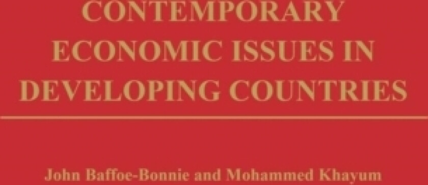 Contemporary Economic Issues in Developing Countries av John Baffoe-Bonnie, Mohammed Khayum (Hardcover)