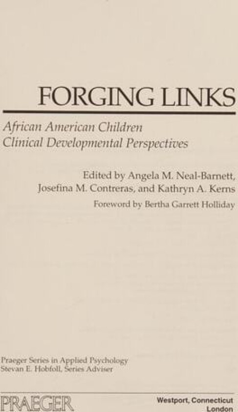 Forging Links av Angela M. Neal-Barnett, Josefina M. Contreras, Kathryn A. Kerns (Hardcover)