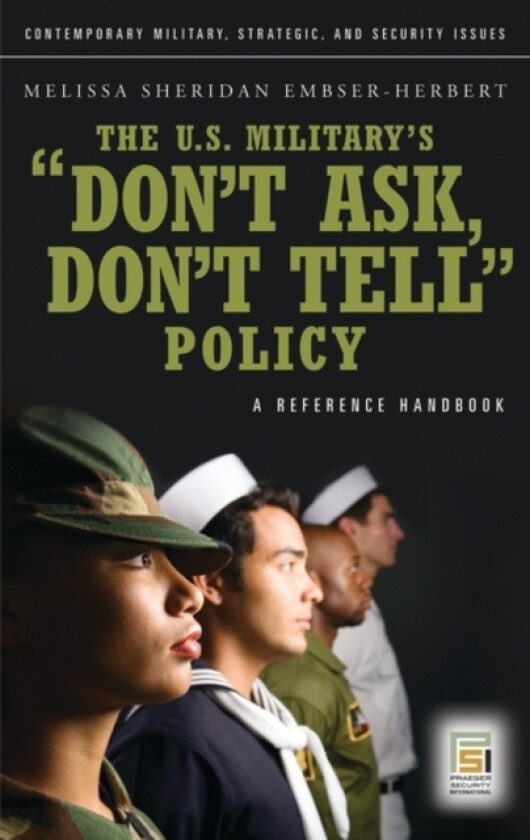 The U.S. Military's Don't Ask, Don't Tell Policy av Mael Ph.D. Embser-Herbert (Hardcover)