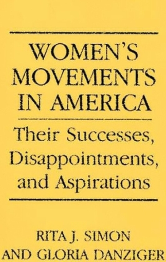 Women's Movements in America av Gloria Helen Danziger-Signer, Rita J. Simon (Paperback)