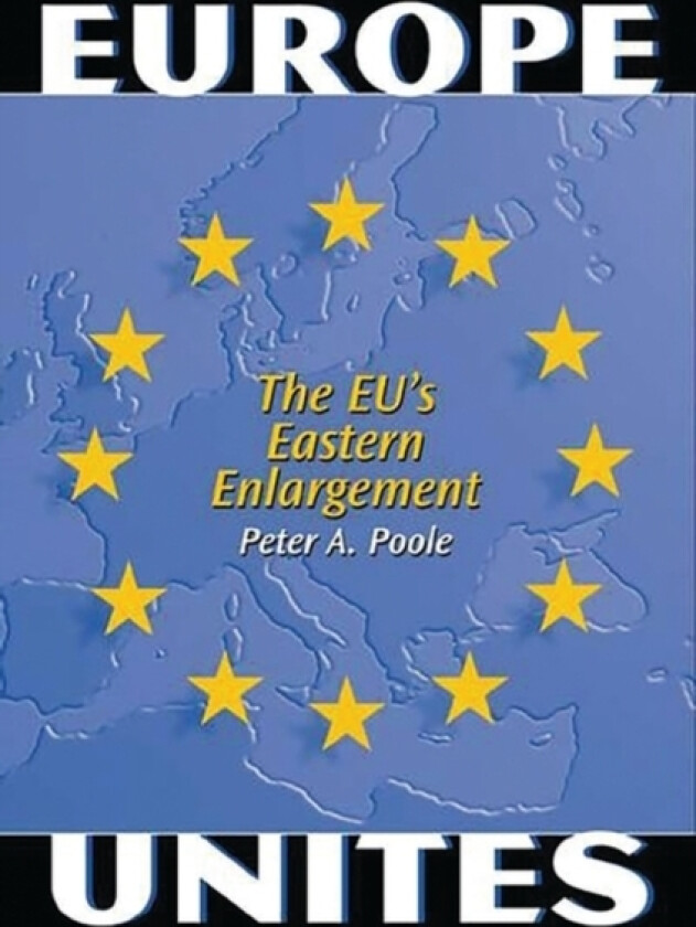 Europe Unites av Peter A. Poole (Hardcover)
