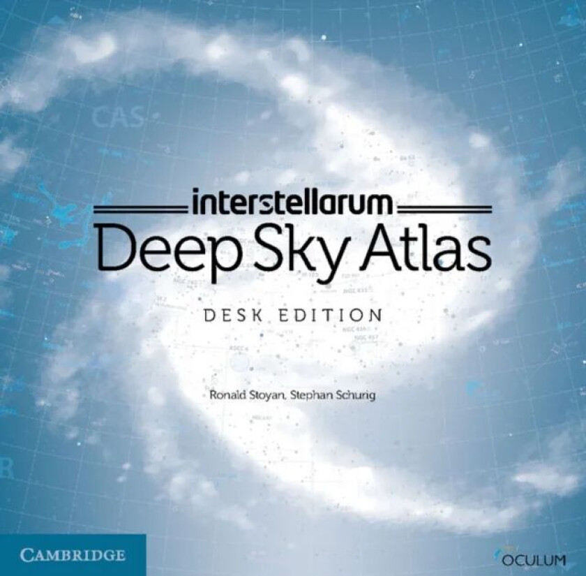 interstellarum Deep Sky Atlas av Ronald Stoyan, Stephan Schurig