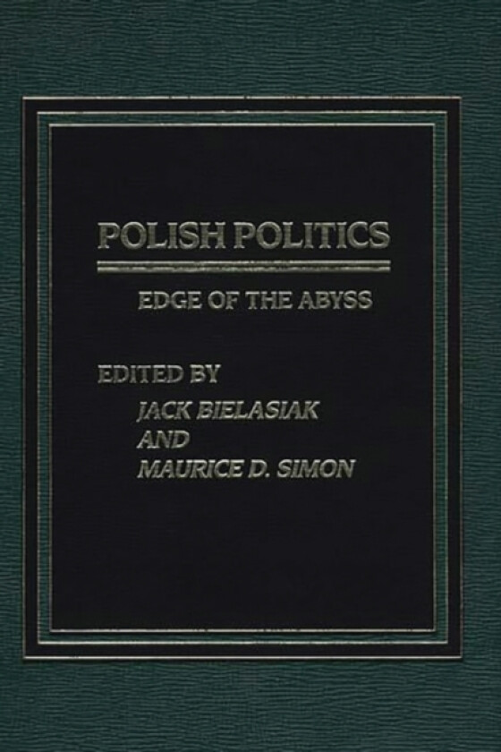 Polish Politics av Jack Bielasiak, Maurice Simon (Hardcover)