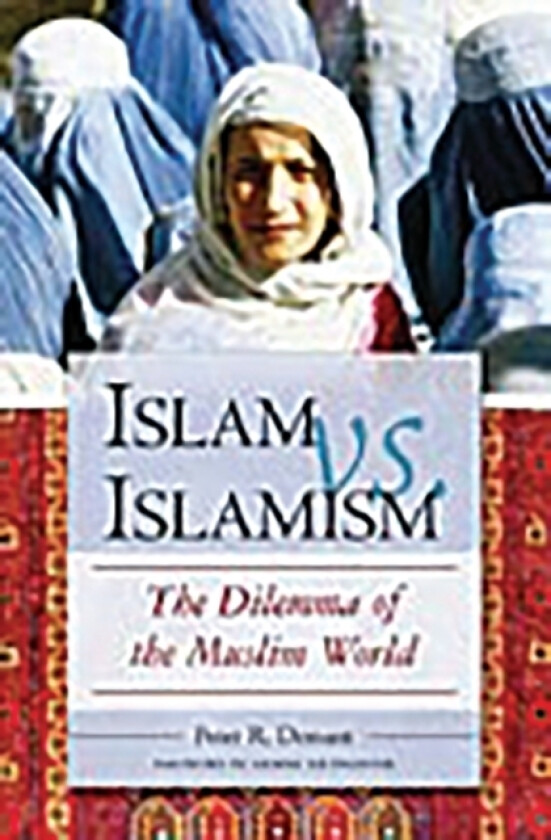Islam vs. Islamism av Peter R. Demant (Hardcover)
