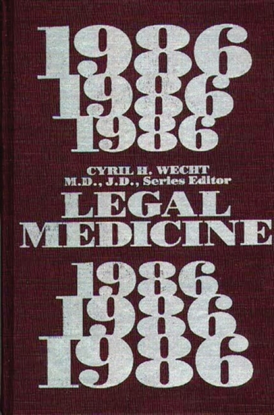 Legal Medicine 1986 av Cyril H. Wecht (Hardcover)