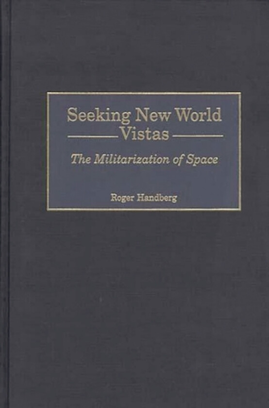 Seeking New World Vistas av Roger Handberg (Hardcover)