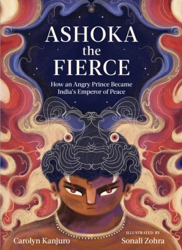 Ashoka the Fierce av Carolyn Kanjuro, Sonali Zohra