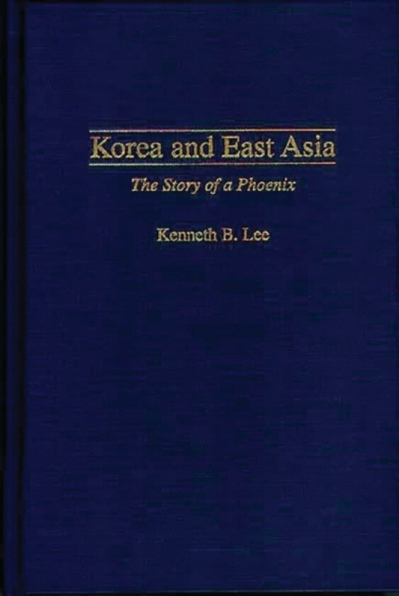 Korea and East Asia av Kenneth Lee (Hardcover)