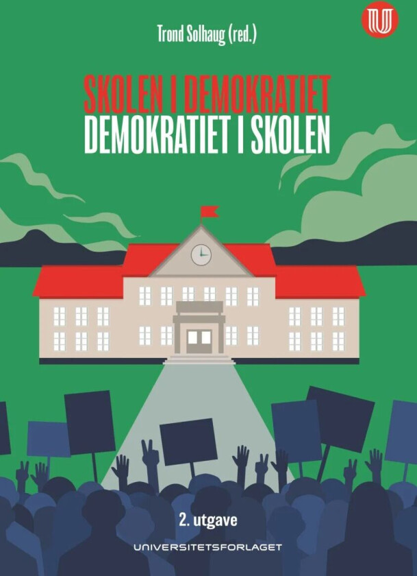 Skolen i demokratiet - demokratiet i skolen
