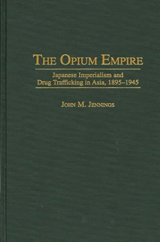 The Opium Empire av John M. Jennings (Hardcover)