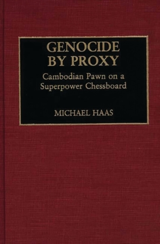 Genocide by Proxy av Michael Haas (Hardcover)