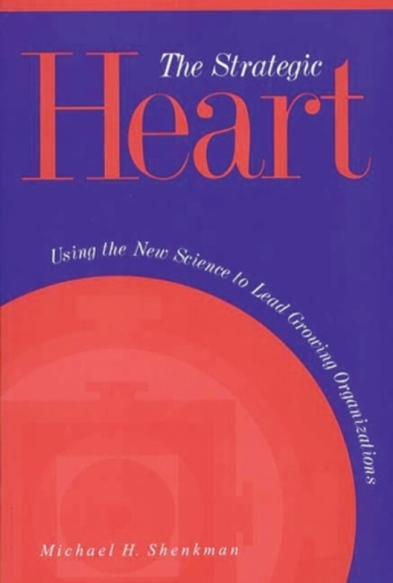 The Strategic Heart av Michael H. Shenkman (Paperback)