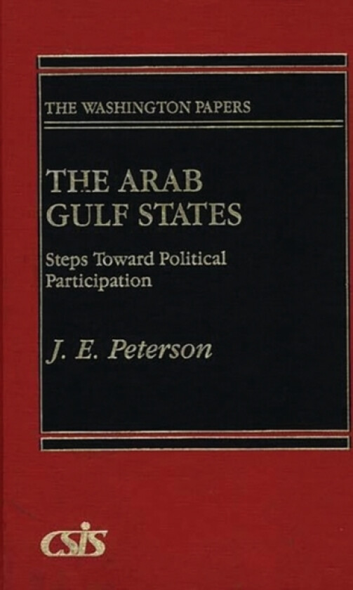 The Arab Gulf States av J.E. Peterson (Hardcover)
