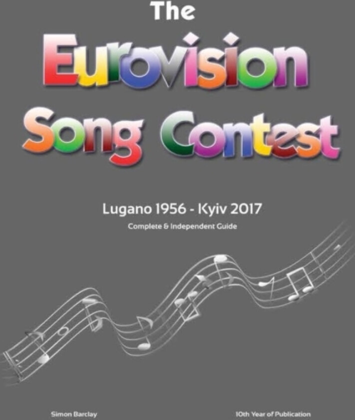 The Complete & Independent Guide to the Eurovision Song Contest av Simon Barclay (Hardcover)