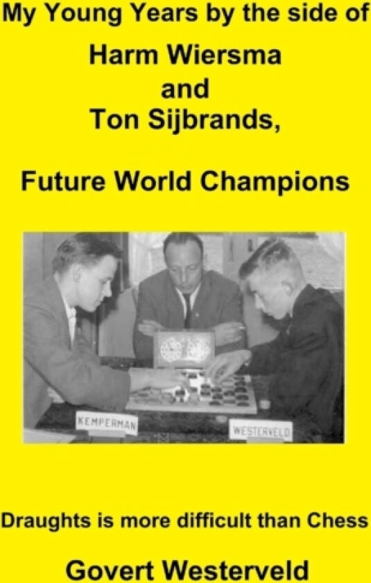 My Young Years by the side of Harm Wiersma and Ton Sijbrands, Future World Champions av Govert Westerveld (Hardcover)
