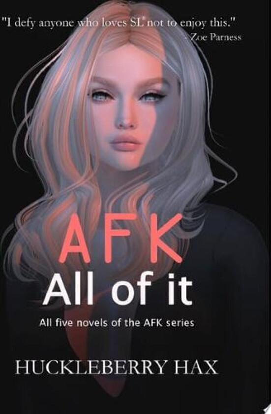 AFK, All of it av Huckleberry Hax (Hardcover)