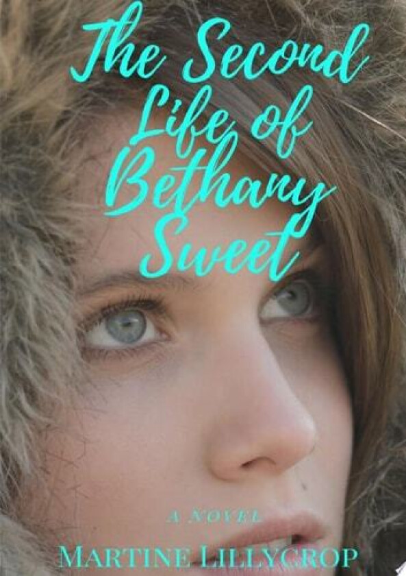 The Second Life of Bethany Sweet av Martine Lillycrop (Paperback)