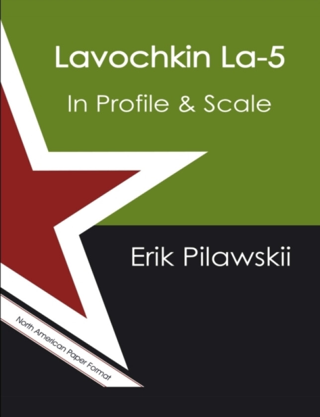 Lavochkin La-5 In Profile & Scale av Erik Pilawskii (Paperback)