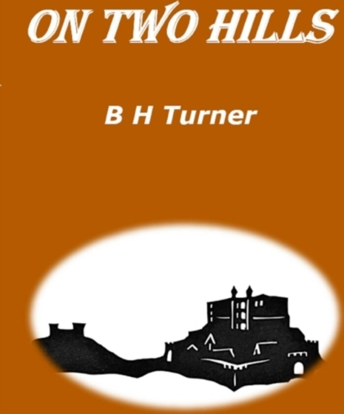 On Two Hills av B H Turner (Paperback)