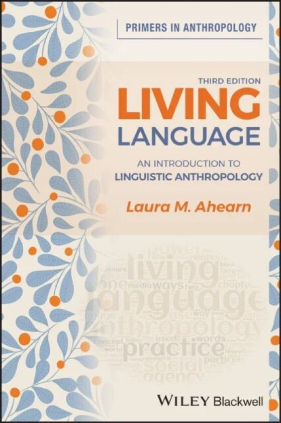 Living Language av Laura M. (Rutgers University USA) Ahearn