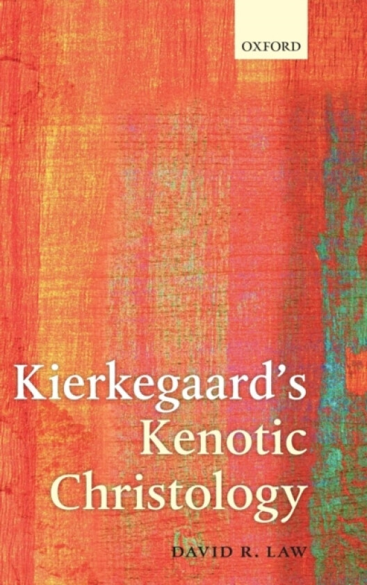 Kierkegaard's Kenotic Christology av David R. Law (Hardcover)