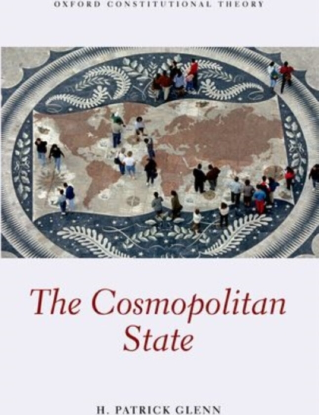 The Cosmopolitan State av H Patrick Glenn (Hardcover)