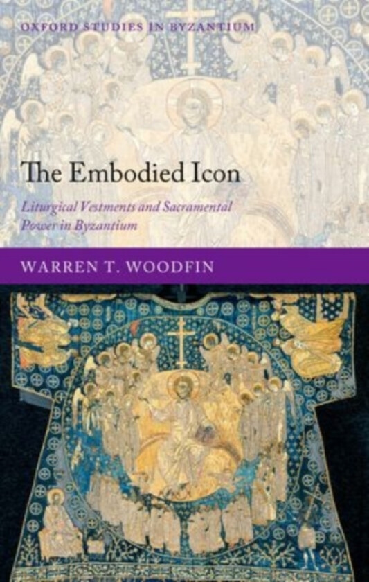 The Embodied Icon av Warren T. Woodfin (Hardcover)