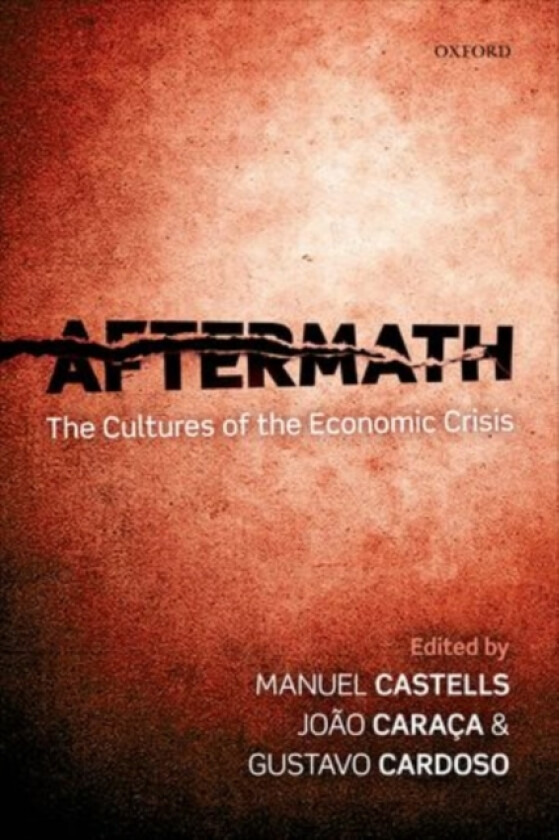 Aftermath av Manuel Castells, Joao Caraca, Gustavo Cardoso (Paperback)