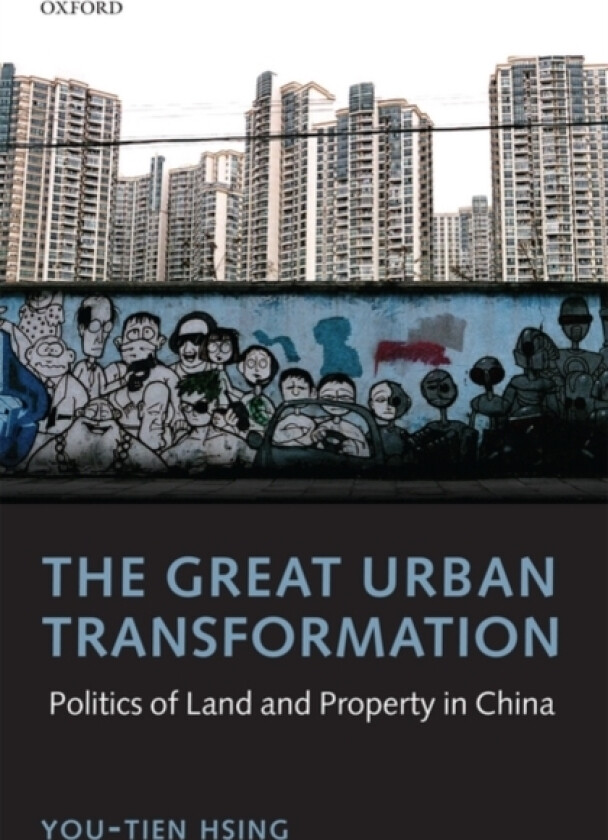 The Great Urban Transformation av You-tien Hsing (Hardcover)