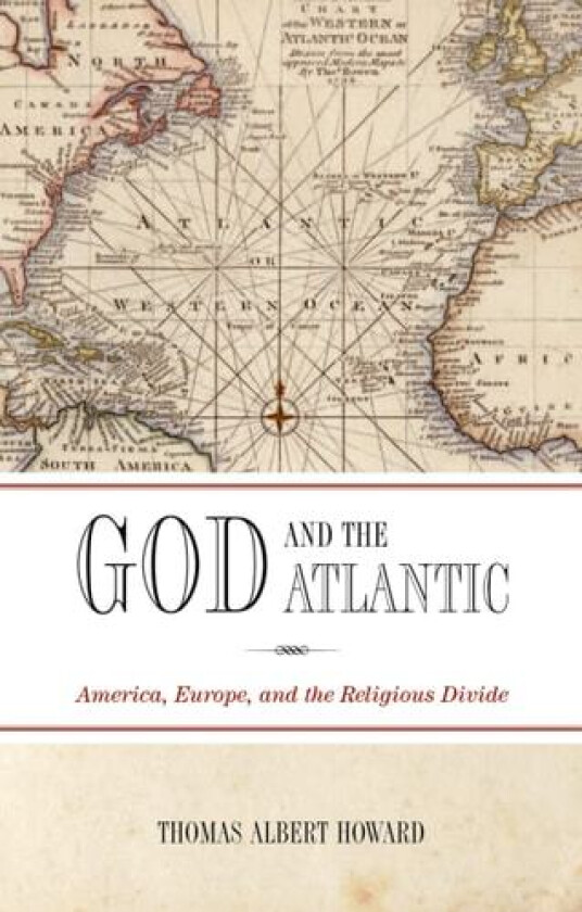 God and the Atlantic av Thomas Albert Howard (Paperback)