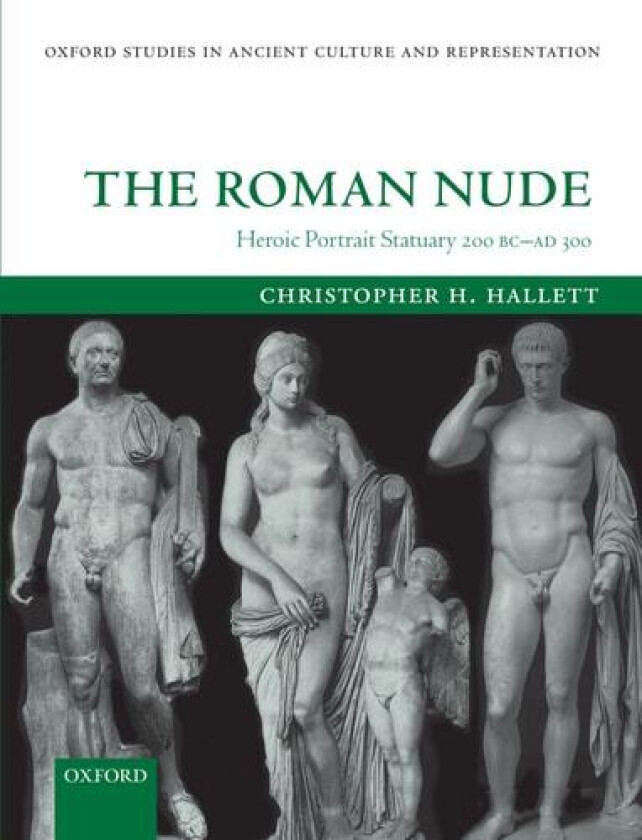 The Roman Nude av Christopher H. Hallett (Paperback)