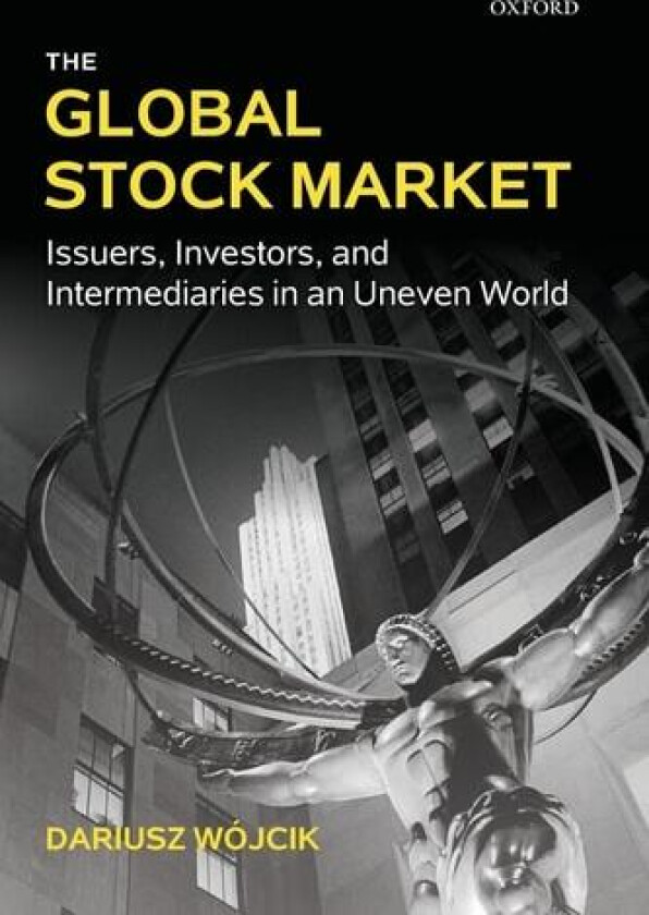 The Global Stock Market av Dariusz Wojcik (Paperback)