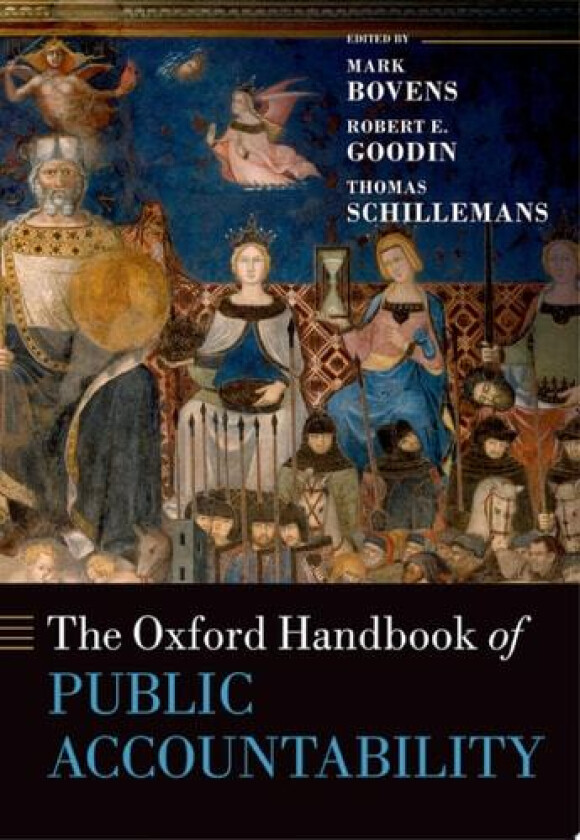 The Oxford Handbook of Public Accountability av Mark Bovens, Robert E. Goodin, Thomas Schillemans (Hardcover)