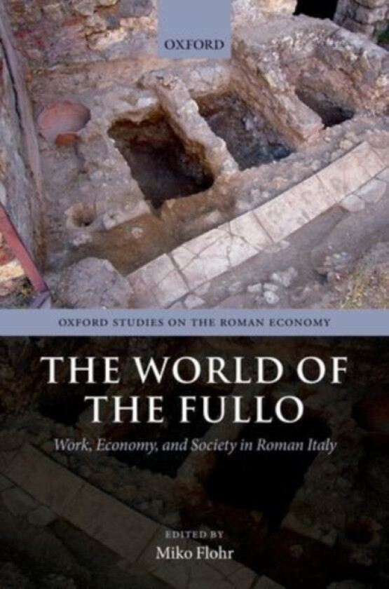 The World of the Fullo av Miko Flohr (Hardcover)