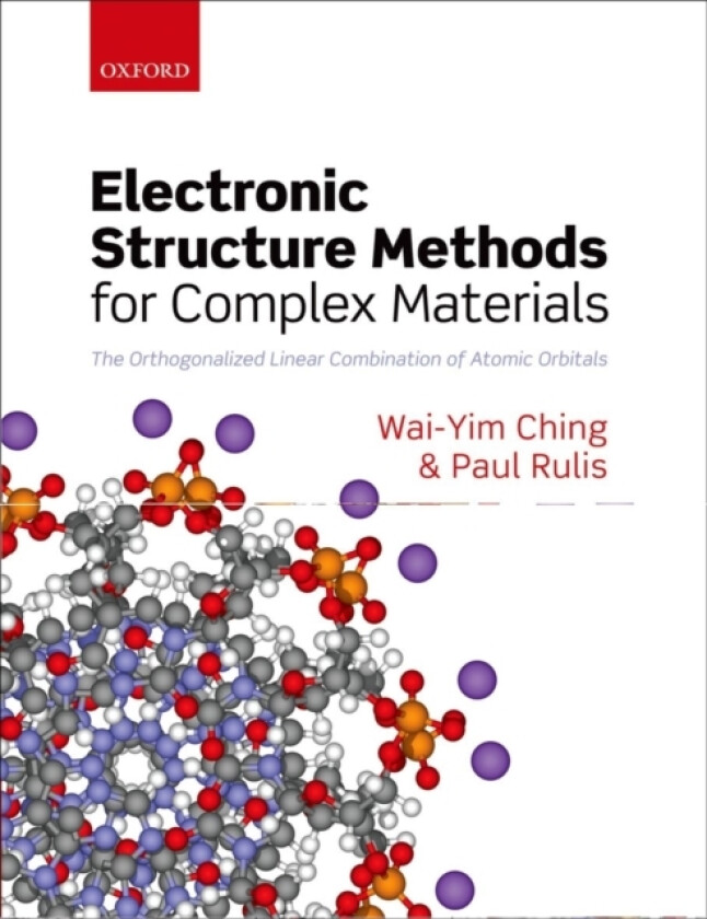 Electronic Structure Methods for Complex Materials av Wai-Yim Ching, Paul Rulis (Hardcover)