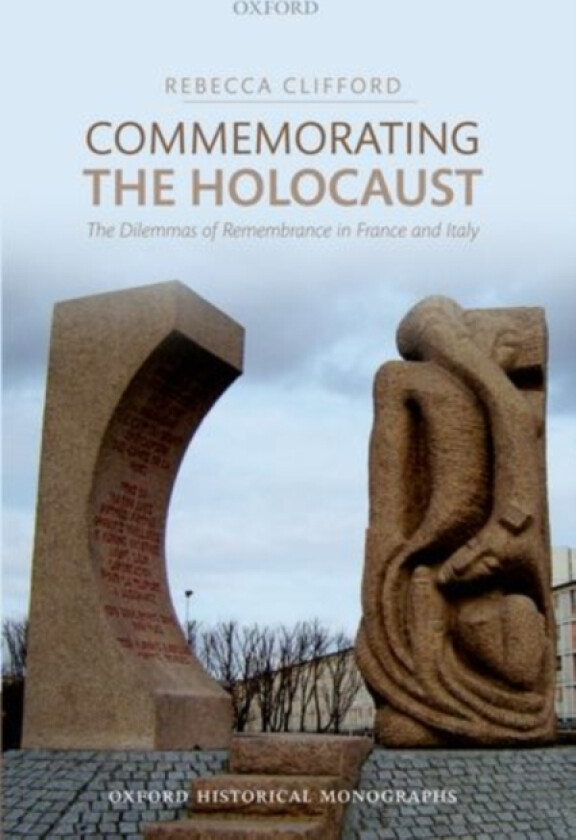 Commemorating the Holocaust av Rebecca Clifford (Hardcover)