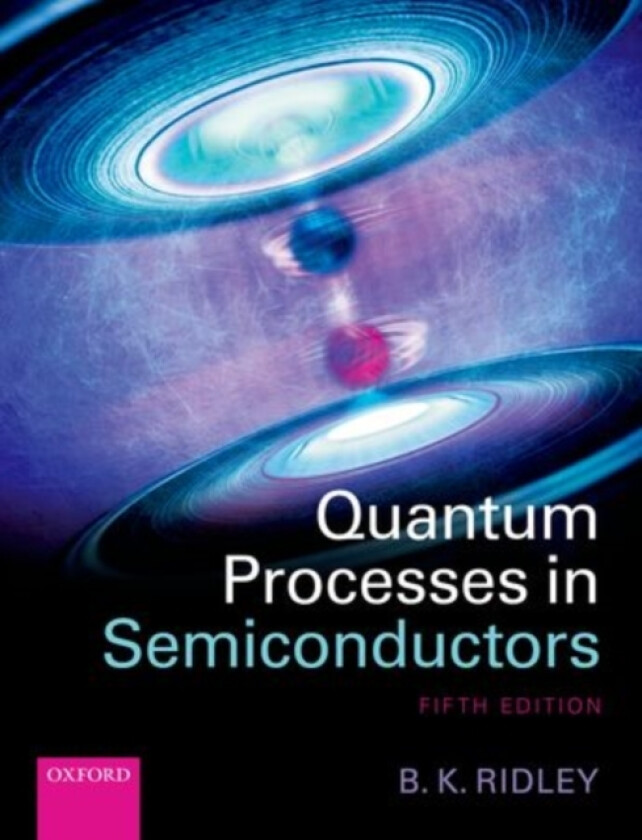 Quantum Processes in Semiconductors av Brian K. Ridley (Hardcover)