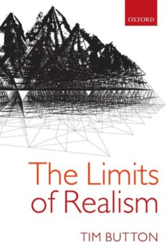 The Limits of Realism av Tim Button (Hardcover)