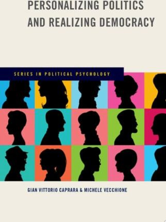 Personalizing Politics and Realizing Democracy av Gian Vittorio Caprara, Michele Vecchione (Hardcover)