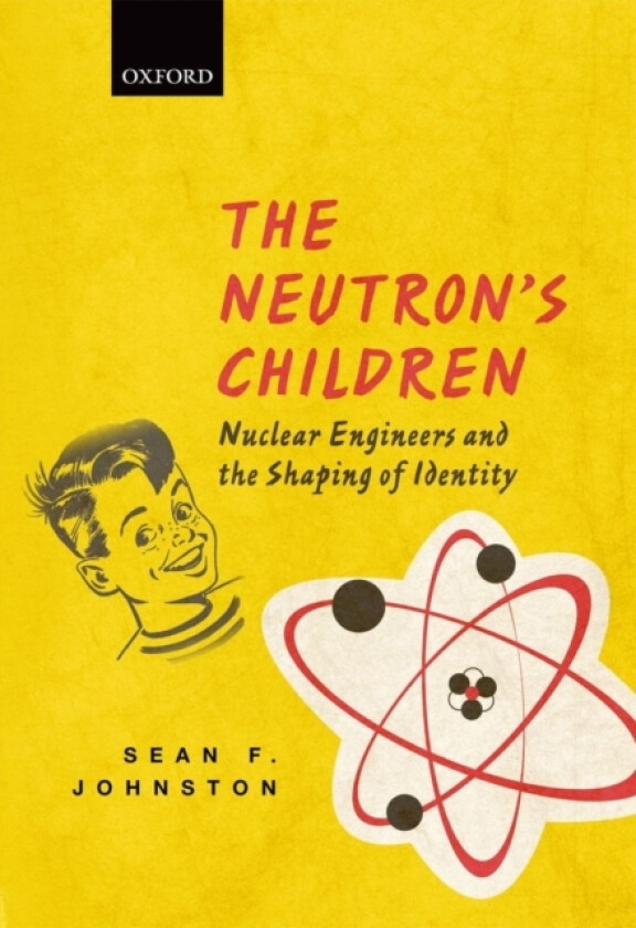 The Neutron's Children av Sean F. Johnston (Hardcover)