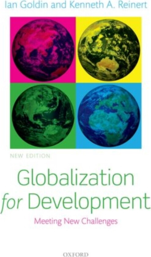 Globalization for Development av Ian Goldin, Kenneth Reinert (Hardcover)