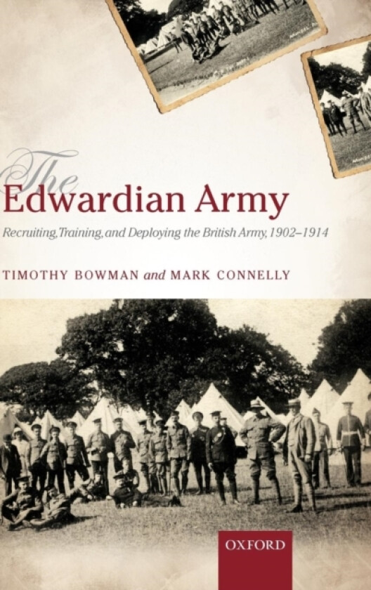 The Edwardian Army av Timothy Bowman, Mark Connelly (Hardcover)