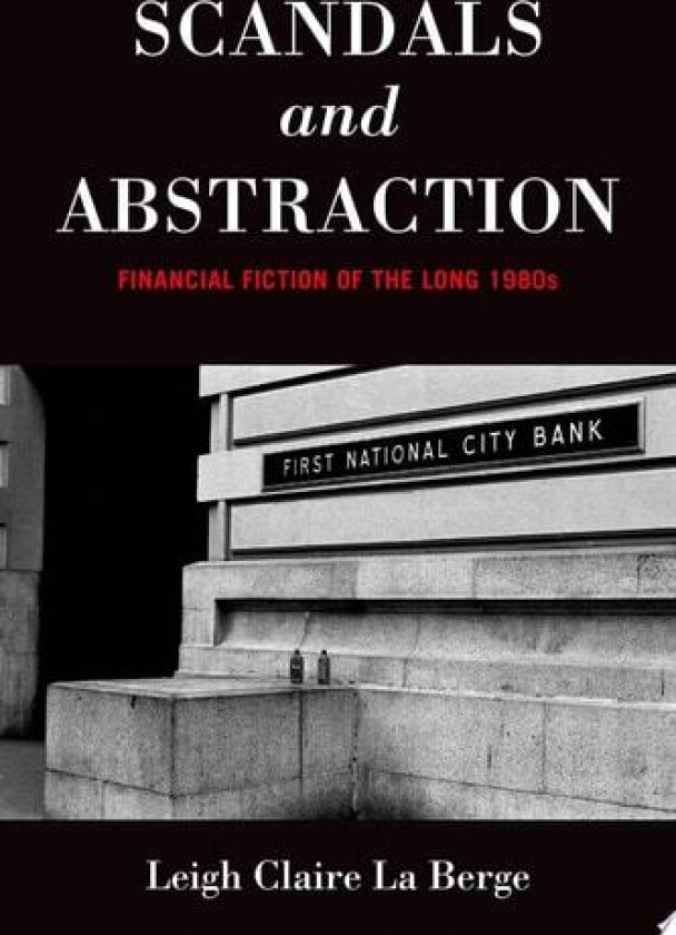 Scandals and Abstraction av Leigh Claire La Berge (Hardcover)