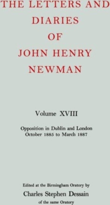 The Letters and Diaries of John Henry Newman: Volume XVIII: New Beginnings in England: April 1857 to December 1858 av Cardinal John Henry Newman (Hardcover)