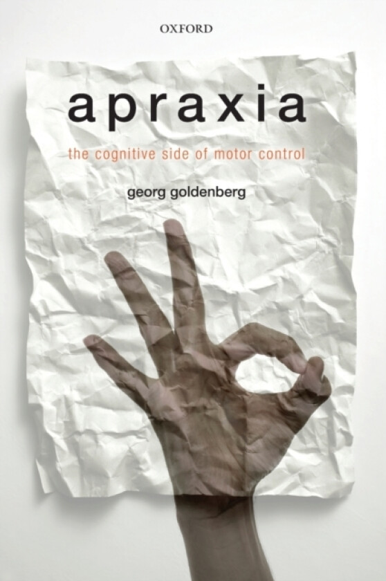 Apraxia av Georg Goldenberg (Hardcover)