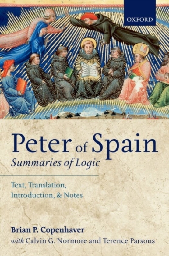 Peter of Spain: Summaries of Logic av Brian P. Copenhaver, Calvin G. Normore, Terence Parsons (Hardcover)