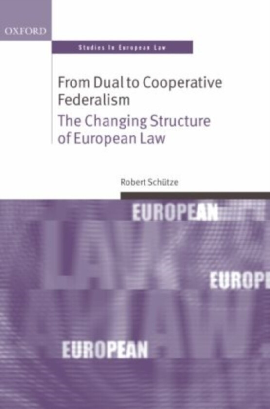 From Dual to Cooperative Federalism av Robert Schutze (Paperback)
